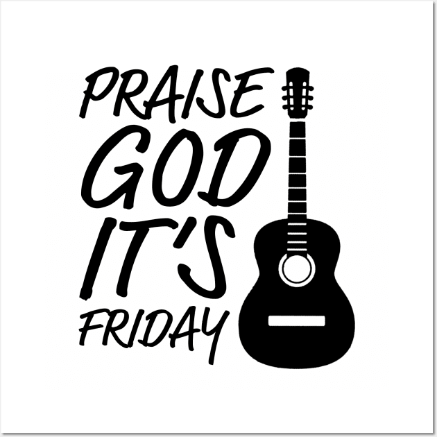 PGIF PRAISE GOD IT's FRIDAY Wall Art by thecrossworshipcenter